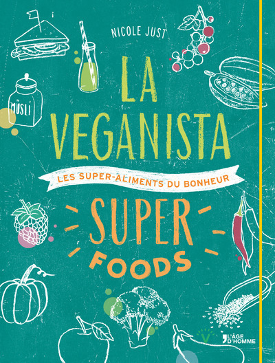 veganista, super foods (La) | Just, Nicole