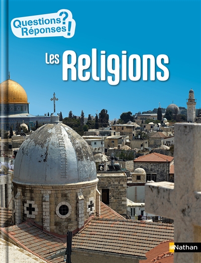 Questions ? Réponses ! collège - Les religions | Mirza, Sandrine