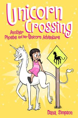 Another Phoebe and Her Unicorn Adventure Vol.5 - Unicorn Crossing | Simpson, Dana