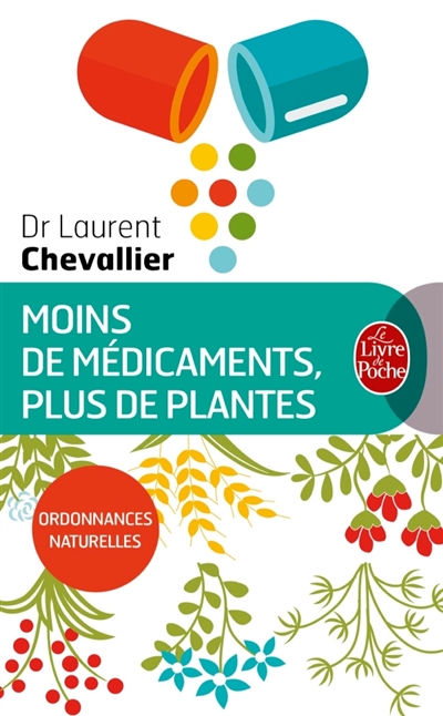 Moins de médicaments, plus de plantes | Chevallier, Laurent