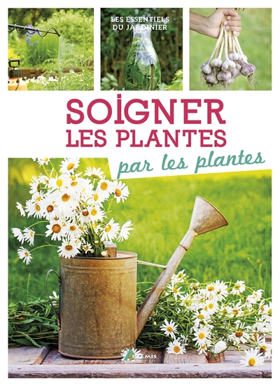 Soigner les plantes par les plantes | Chavanne, Philippe