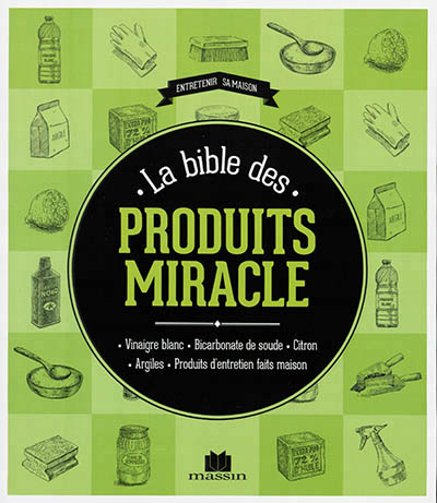 bible des produits miracle (La) | Fabre, Sylvie