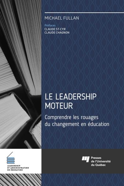 leadership moteur (Le) | Fullan, Michael