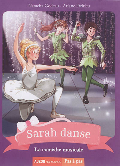 Sarah danse T.05 - La comédie musicale | Godeau, Natacha