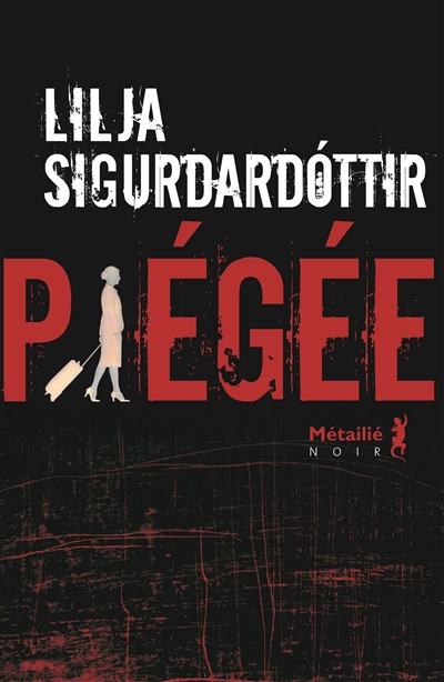 Piégée | Sigurdardottir, Lilja