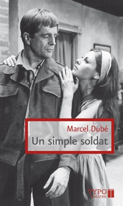 Un simple soldat  | Dubé, Marcel