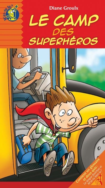 Camp des super-héros (Le) | Groulx, Diane