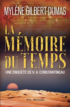 mémoire du temps (La) | Gilbert-Dumas, Mylène