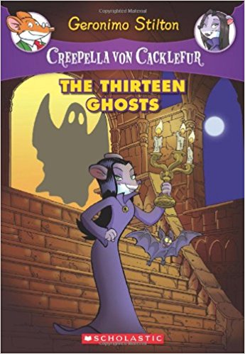 Creepella Von Cacklefur T.01 - The Thirteen Ghosts | Stilton, Geronimo