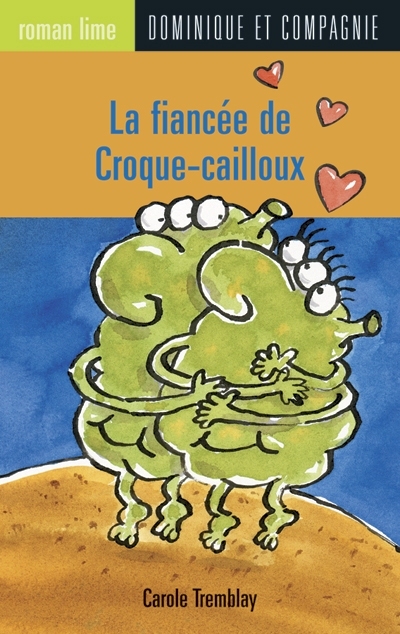 fiancée de Croque-cailloux (La) | Tremblay, Carole