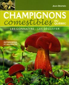 Champignons comestibles du Québec  | Després, Jean