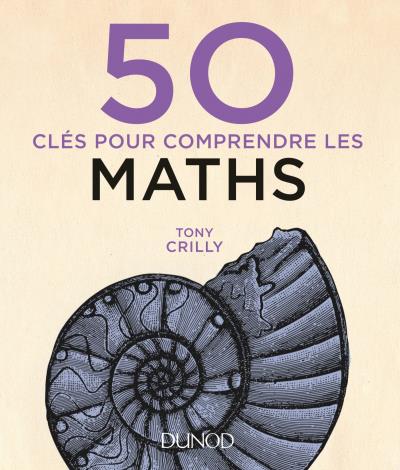 50 clés pour comprendre les maths | Crilly, A.J.