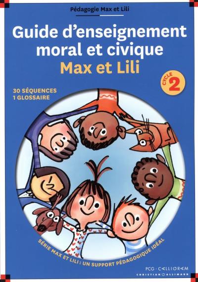 Guide d'enseignement moral et civique - max et lili  | collectif