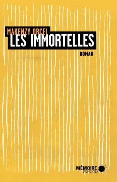 immortelles (Les) | Orcel, Makenzy