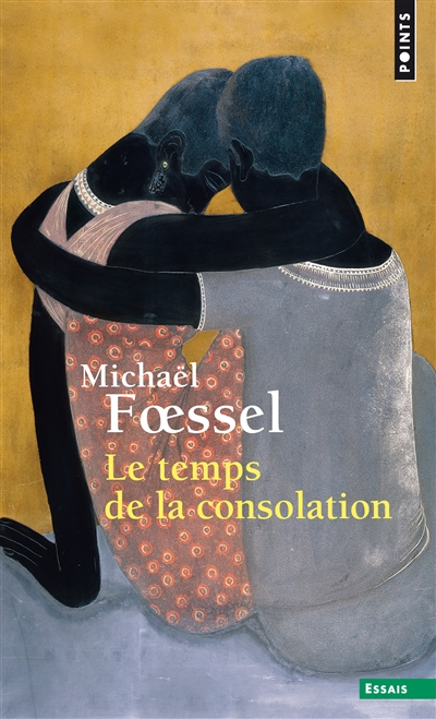 temps de la consolation (Le) | Foessel, Michaël