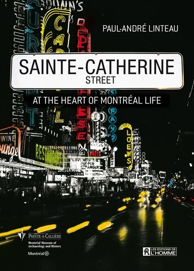 Sainte-Catherine Street  | Linteau, Paul-André