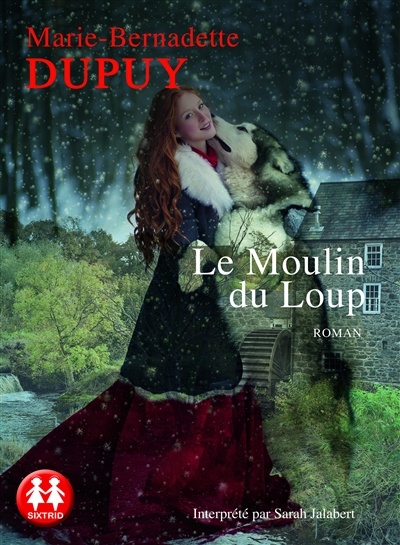 Le Moulin du Loup (AUDIO) | Dupuy, Marie-Bernadette