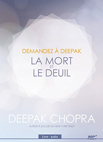 Audio - La mort - Demandez à Deepak | Chopra, Deepak