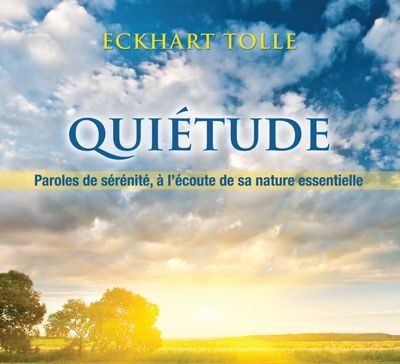 Audio - Quiétude | Tolle, Eckhart