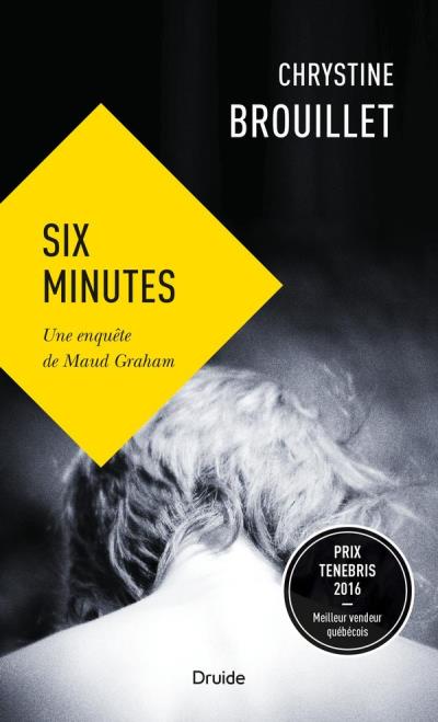 Six minutes  | Brouillet, Chrystine