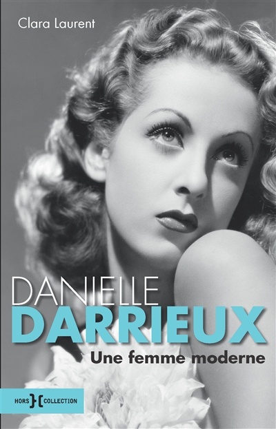 Danielle Darrieux, une femme moderne | Laurent, Clara