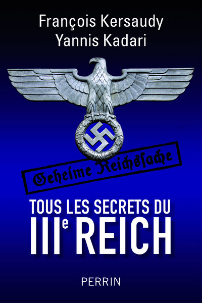 Tous les secrets du IIIe Reich | Kersaudy, François