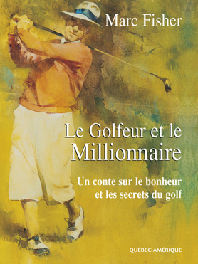 golfeur et le millionnaire (Le) | Fisher, Marc