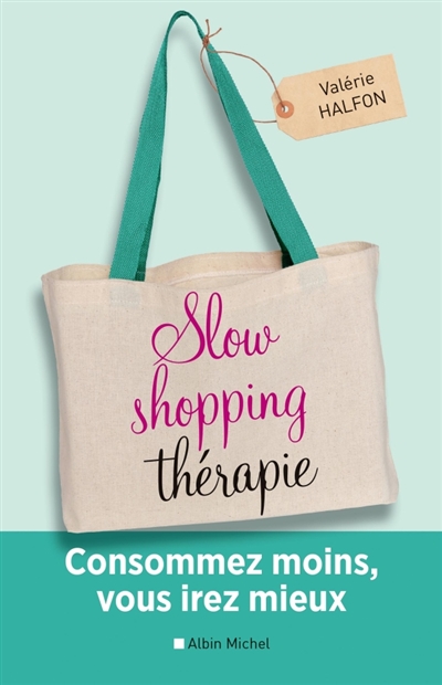 Slow shopping thérapie | Halfon, Valérie