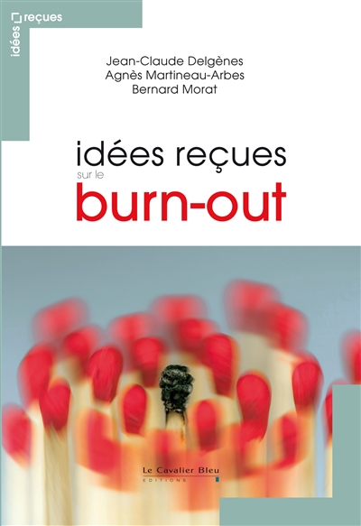Idées reçues sur le burn-out | Delgenes, Jean-Claude