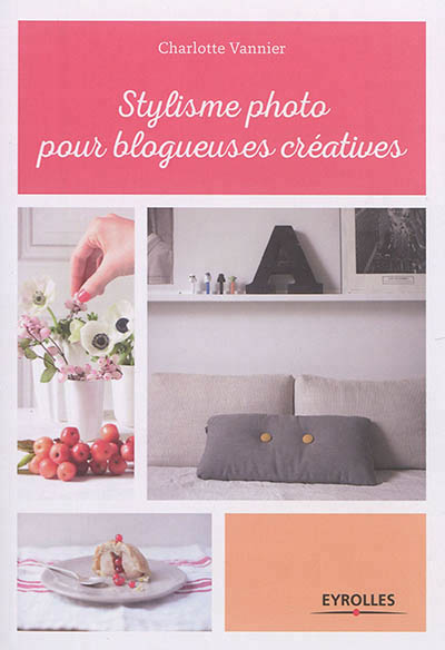 Stylisme photo pour blogueuses créatives | Vannier, Charlotte