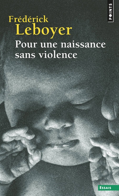 Pour une naissance sans violence | Leboyer, Frédérick