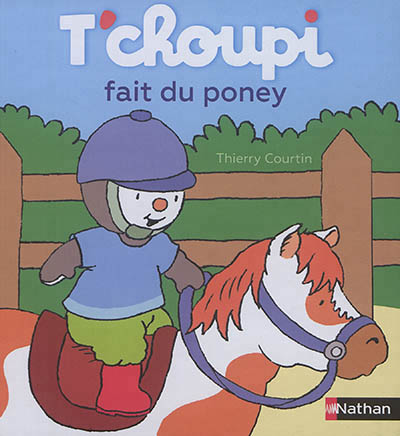 T'choupi fait du poney | Courtin, Thierry