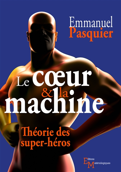 coeur et la machine (Le) | Pasquier, Emmanuel