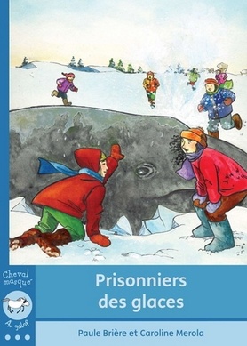 Prisonniers des glaces  | Brière, Paule