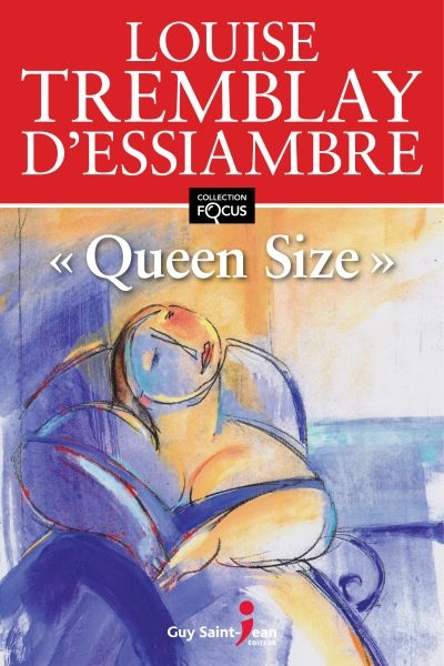 « Queen Size » (Gros caractère) | Tremblay-D'Essiambre, Louise