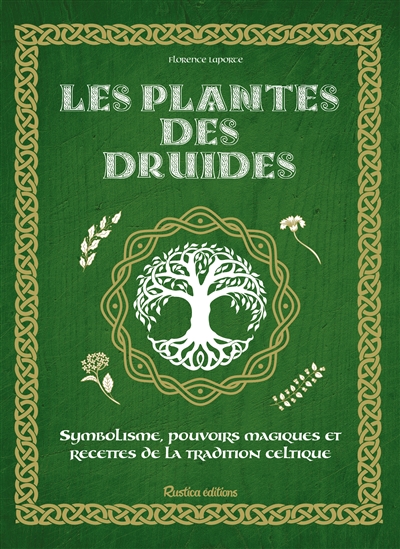plantes des druides (Les) | Laporce, Florence