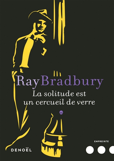 solitude est un cercueil de verre (La) | Bradbury, Ray