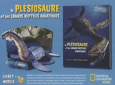 National geographic kids - Le plésiosaure et les grands reptiles aquatiques + puzzle | Garcia Mora, Roman