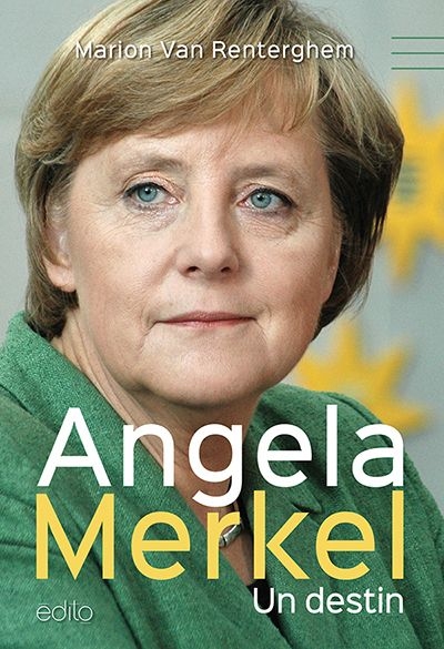 Angela Merkel, un destin  | Van Renterghem, Marion