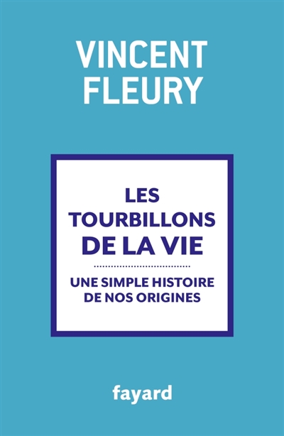 tourbillons de la vie (Les) | Fleury, Vincent