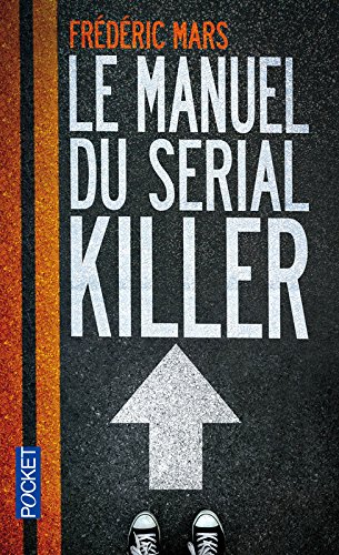 manuel du serial killer (Le) | Mars, Frédéric