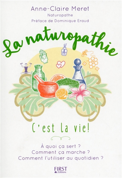 naturopathie, c'est la vie ! (La) | Méret, Anne-Claire