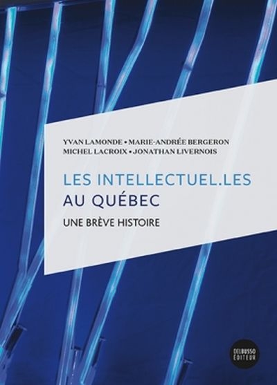 intellectuel.les au Québec (Les) | Lamonde, Yvan
