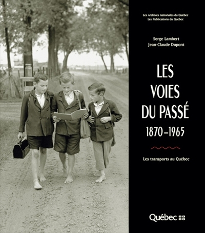 voies du passé, 1870-1965 (Les) | Lambert, Serge