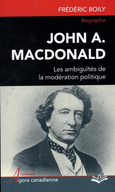 John A. MacDonald  | Boily, Frédéric