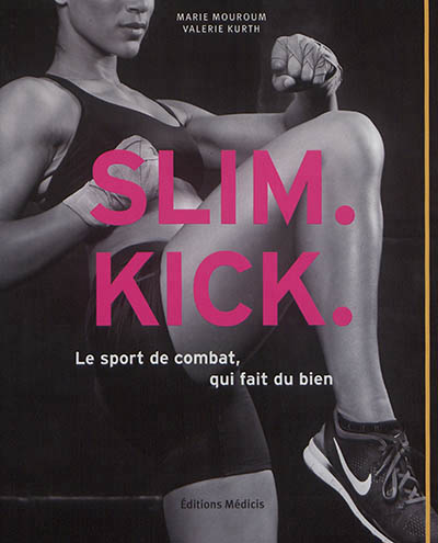 Slim kick | Mouroum, Marie