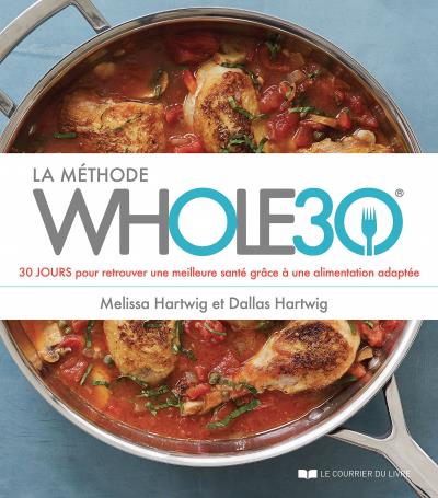 méthode Whole30 (La) | Hartwig, Melissa