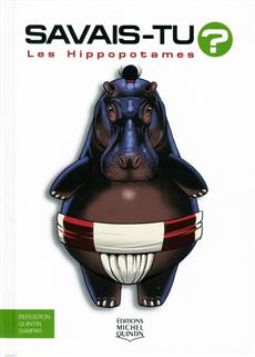 Savais-tu ? T.56 - Les hippopotames  | Bergeron, Alain M.