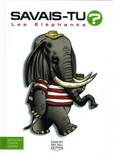 Savais-tu ? T.57 - Les éléphants  | Bergeron, Alain M.