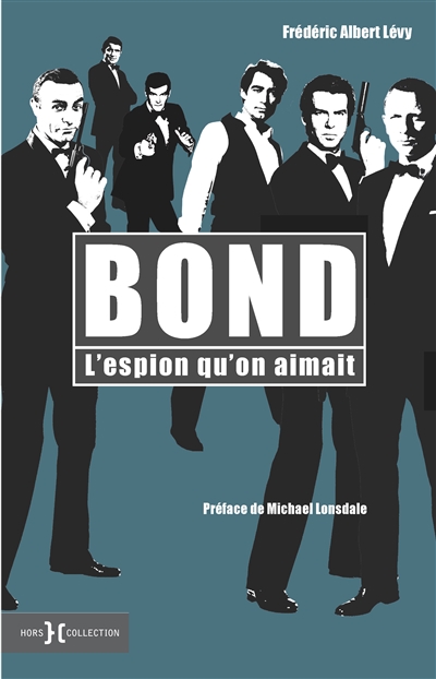 Bond, l'espion qu'on aimait | Lévy, Frédéric Albert